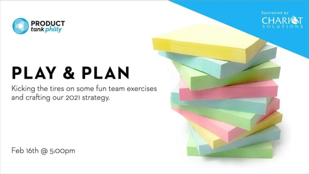 ProductTank Philly — Play & Plan — Chariot Solutions